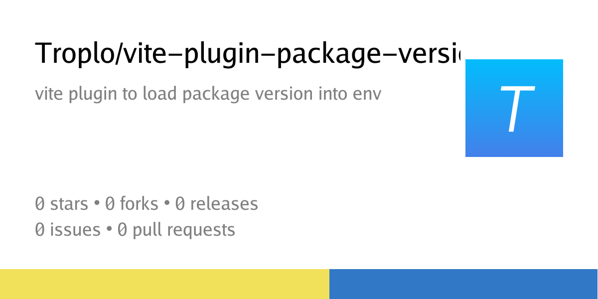 Troplo/vite-plugin-package-version: vite plugin to load package version ...